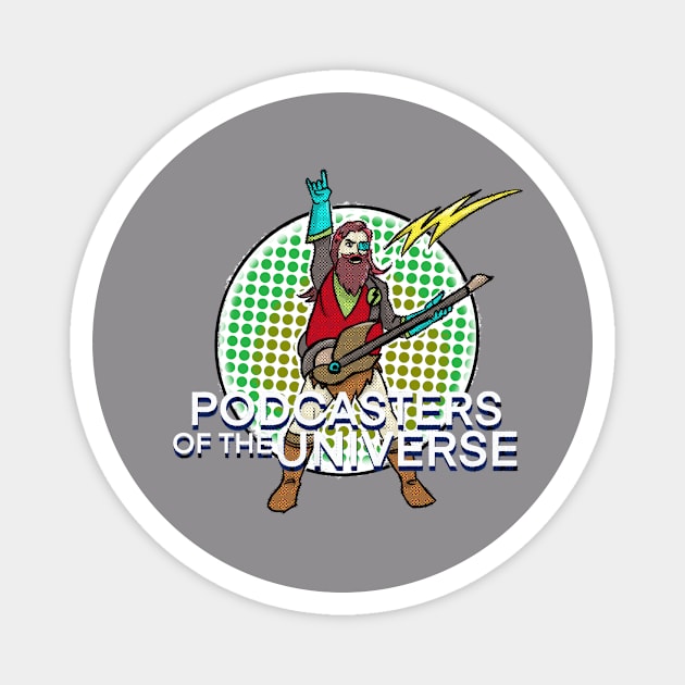 PODCASTERS of the UNIVERSE Magnet by Ideasfrommars